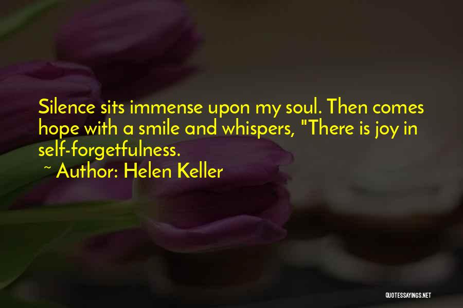 Self Forgetfulness Quotes By Helen Keller
