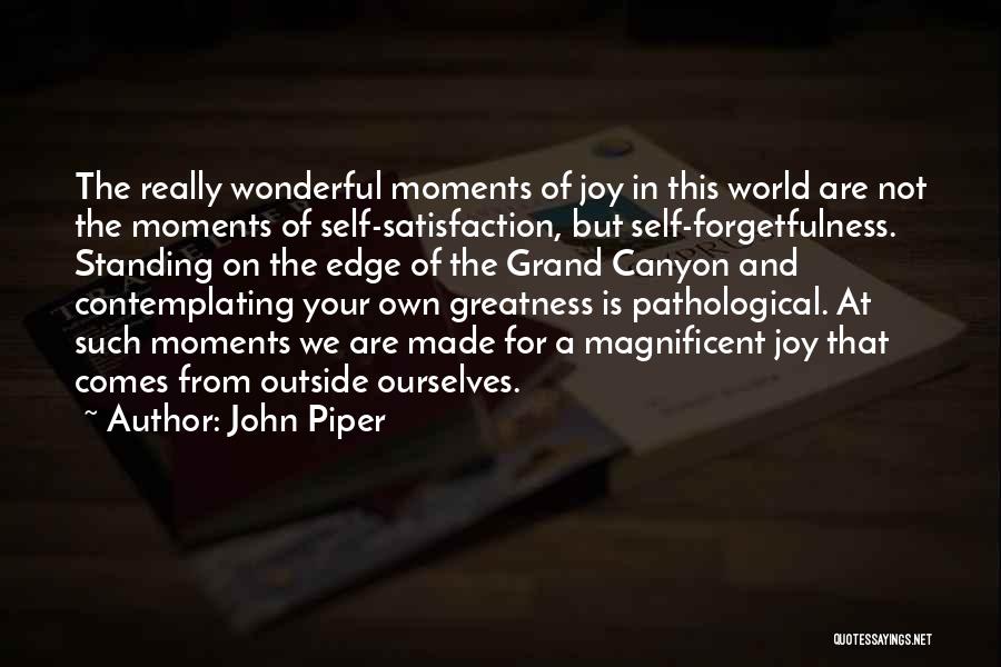 Self Forgetfulness Quotes By John Piper