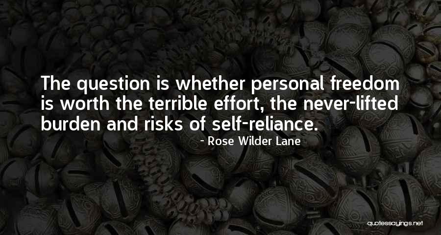 Self Freedom Quotes By Rose Wilder Lane Self Freedom Quotes By Rose Wilder Lane