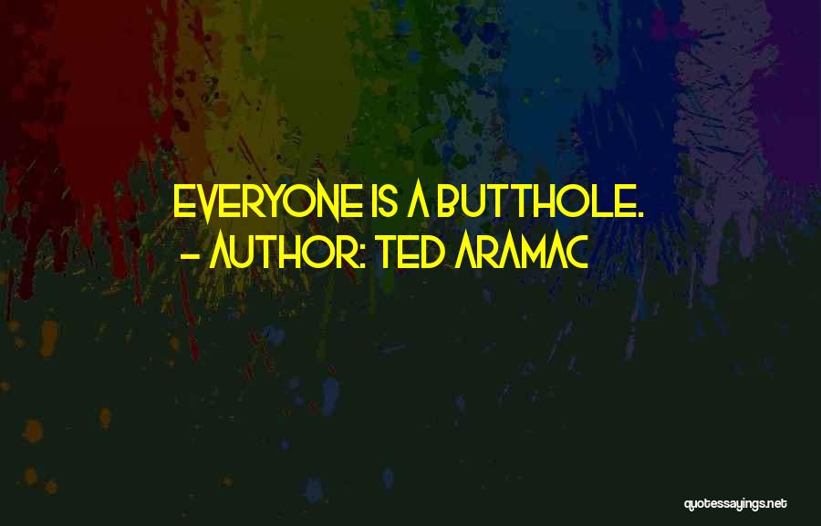 Self Friendship Quotes By Ted Aramac