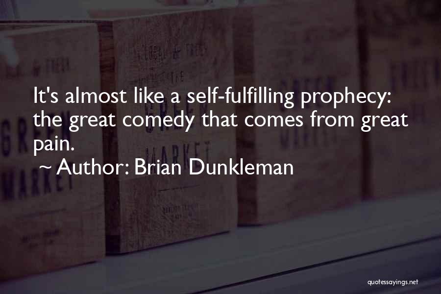 Self Fulfilling Quotes By Brian Dunkleman