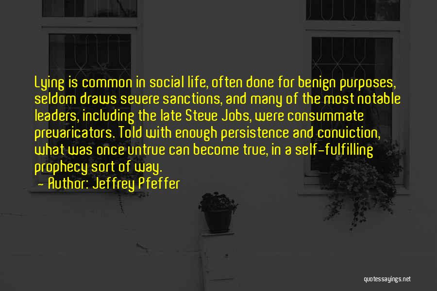 Self Fulfilling Quotes By Jeffrey Pfeffer
