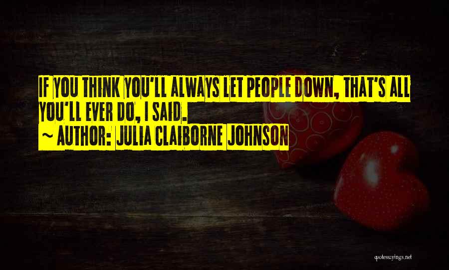 Self Fulfilling Quotes By Julia Claiborne Johnson