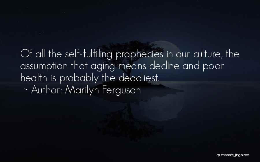 Self Fulfilling Quotes By Marilyn Ferguson