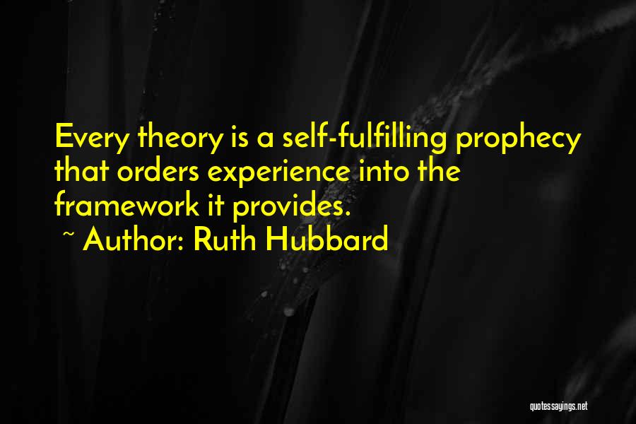 Self Fulfilling Quotes By Ruth Hubbard