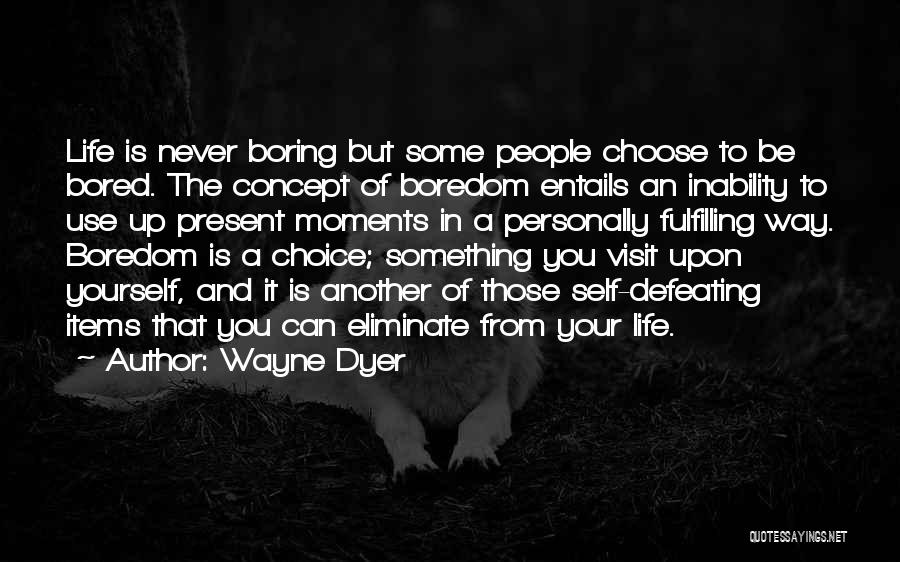 Self Fulfilling Quotes By Wayne Dyer