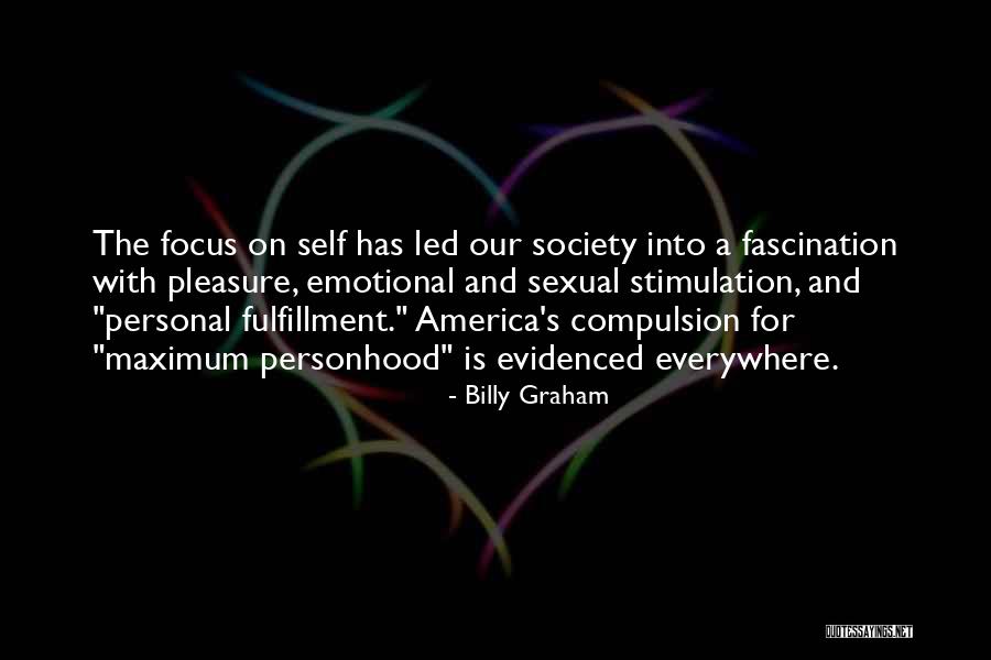 Self Fulfillment Quotes By Billy Graham Self Fulfillment Quotes By Billy Graham