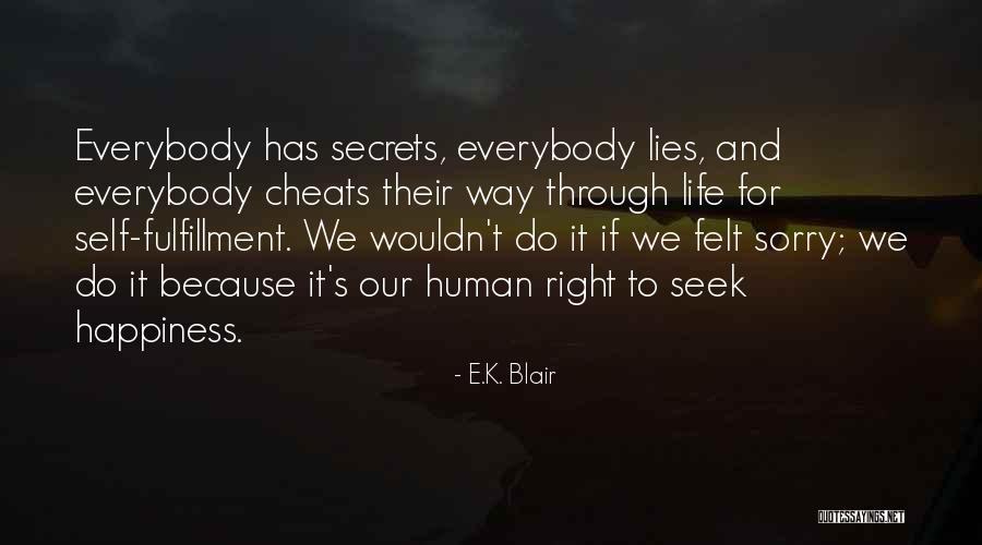 Self Fulfillment Quotes By E.K. Blair Self Fulfillment Quotes By E.K. Blair