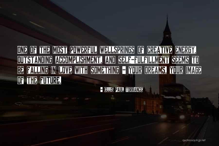 Self Fulfillment Quotes By Ellis Paul Torrance Self Fulfillment Quotes By Ellis Paul Torrance