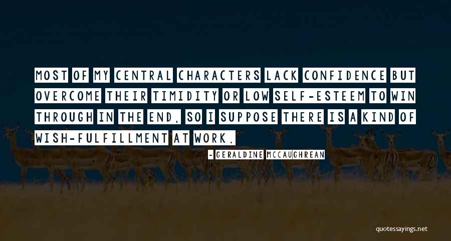 Self Fulfillment Quotes By Geraldine McCaughrean Self Fulfillment Quotes By Geraldine McCaughrean