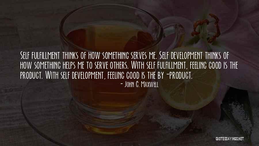Self Fulfillment Quotes By John C. Maxwell Self Fulfillment Quotes By John C. Maxwell