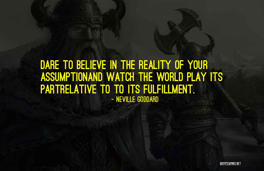 Self Fulfillment Quotes By Neville Goddard Self Fulfillment Quotes By Neville Goddard