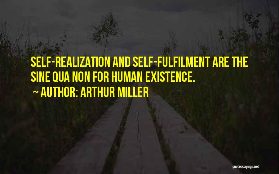 Self Fulfilment Quotes By Arthur Miller