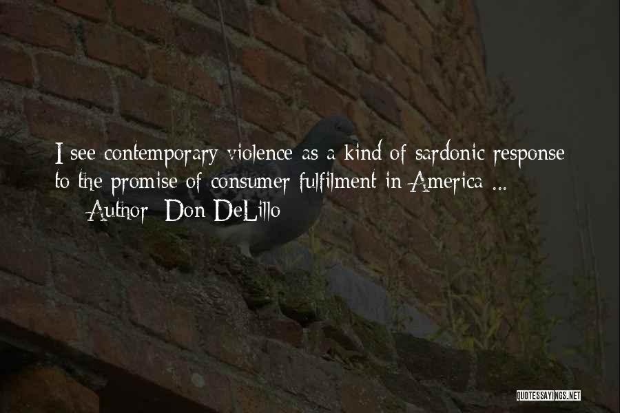 Self Fulfilment Quotes By Don DeLillo