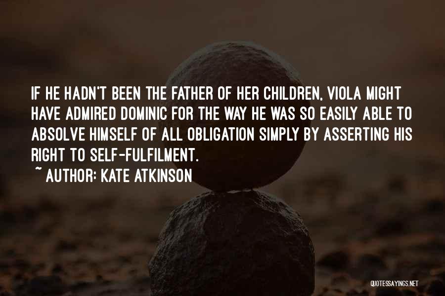 Self Fulfilment Quotes By Kate Atkinson