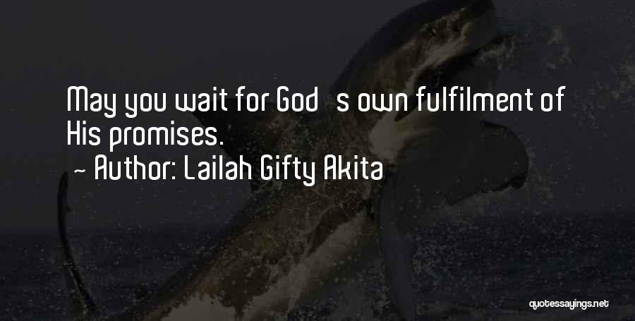 Self Fulfilment Quotes By Lailah Gifty Akita