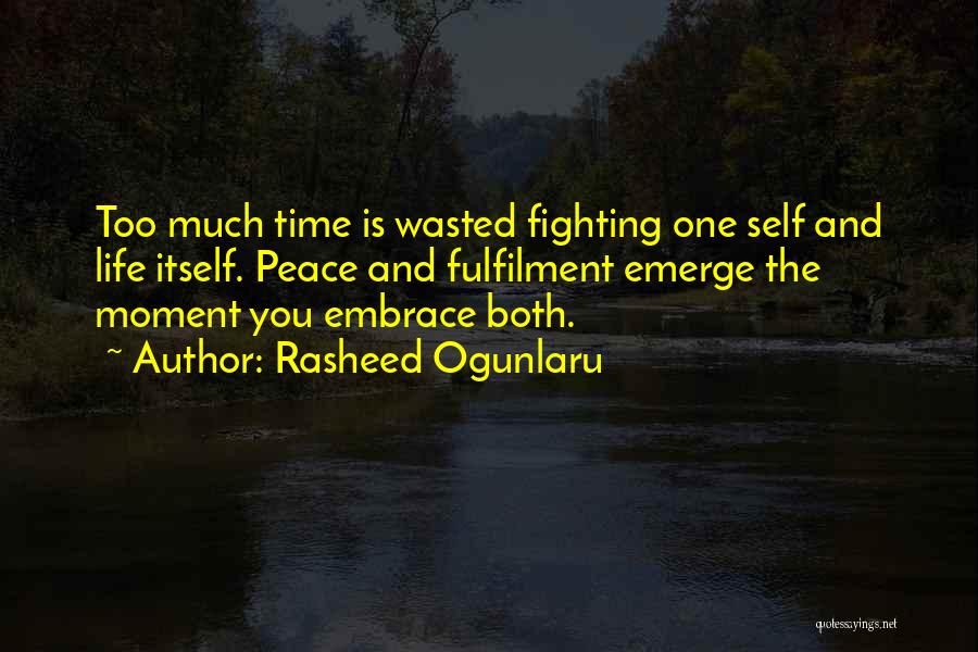 Self Fulfilment Quotes By Rasheed Ogunlaru