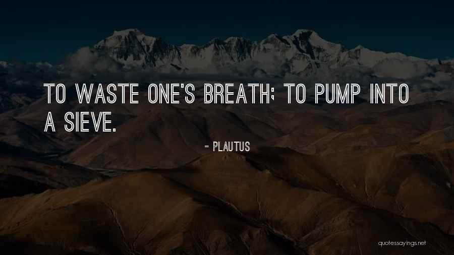 Self Geluk Quotes By Plautus Self Geluk Quotes By Plautus
