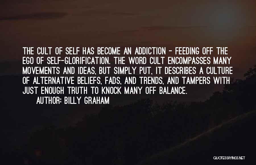 Self Glorification Quotes By Billy Graham