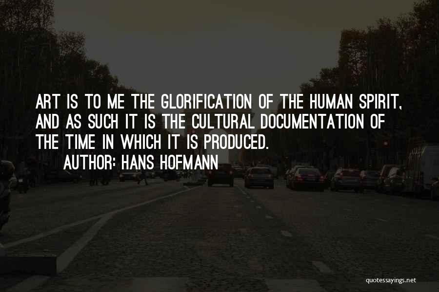 Self Glorification Quotes By Hans Hofmann