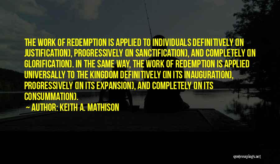 Self Glorification Quotes By Keith A. Mathison