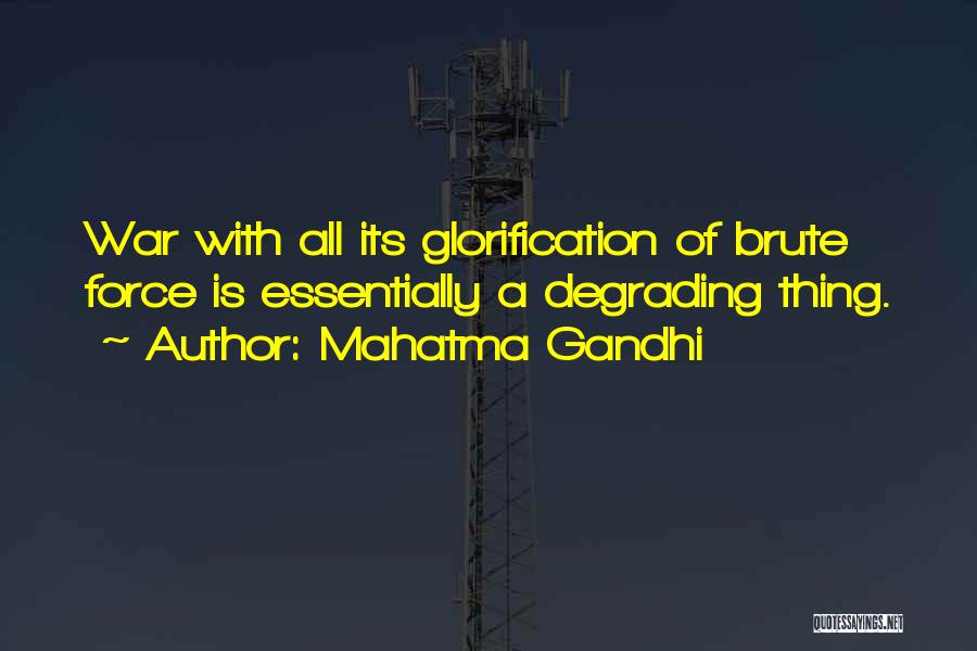 Self Glorification Quotes By Mahatma Gandhi