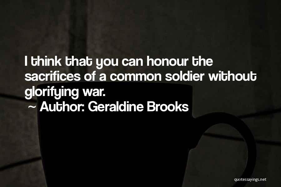 Self Glorifying Quotes By Geraldine Brooks