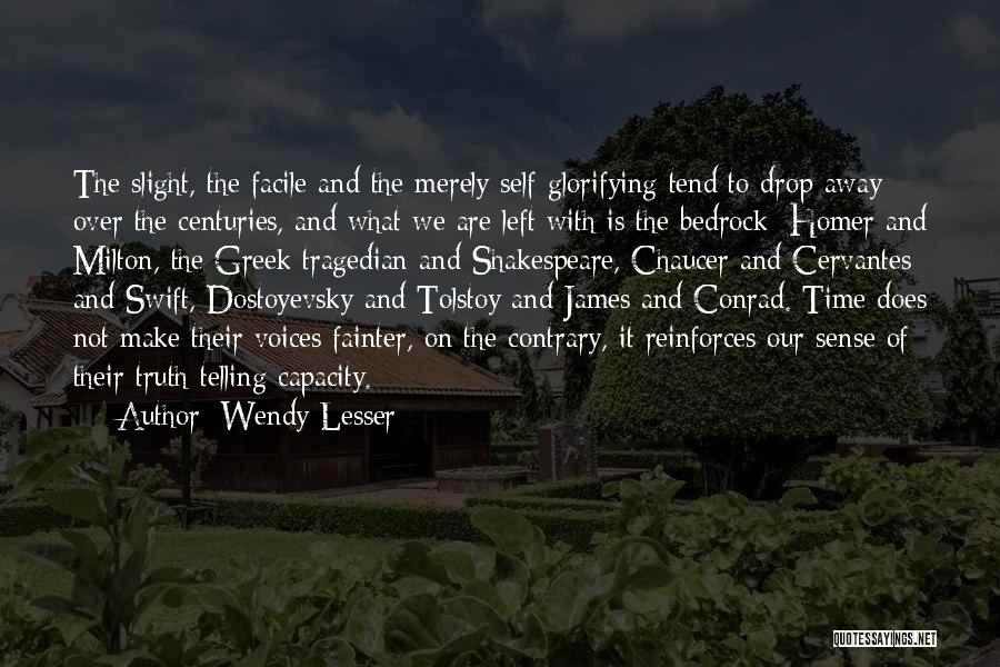 Self Glorifying Quotes By Wendy Lesser