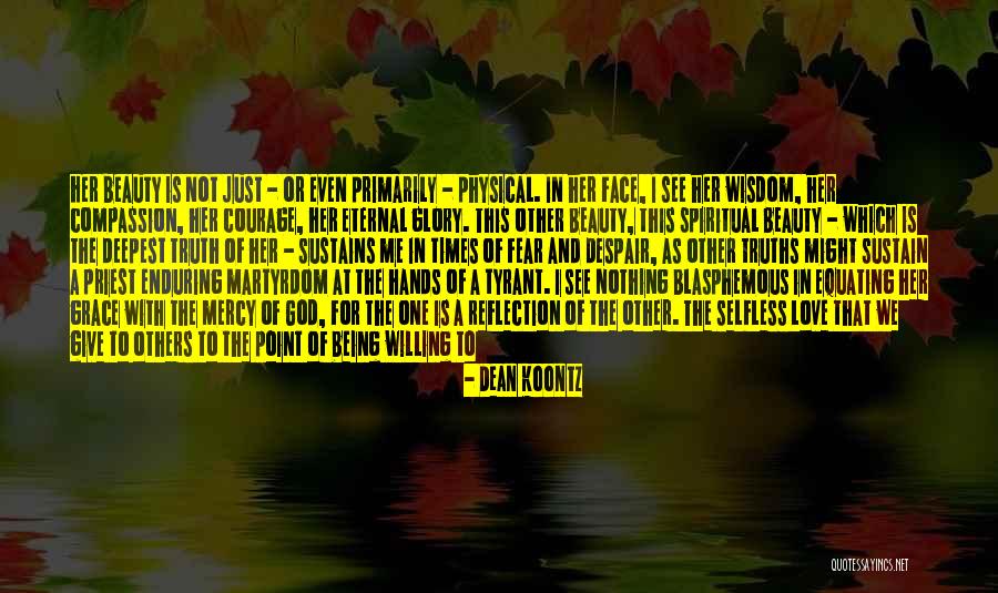 Self Glory Quotes By Dean Koontz Self Glory Quotes By Dean Koontz
