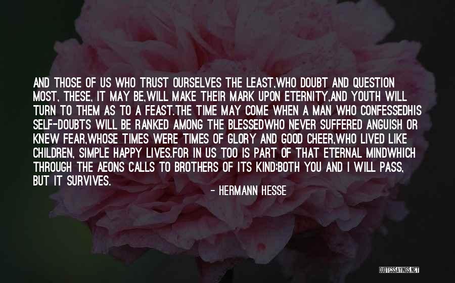 Self Glory Quotes By Hermann Hesse Self Glory Quotes By Hermann Hesse