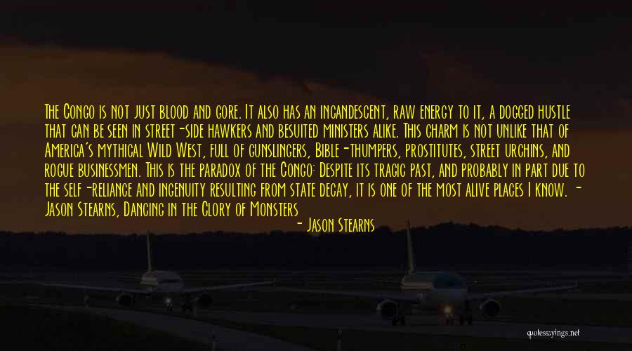 Self Glory Quotes By Jason Stearns Self Glory Quotes By Jason Stearns