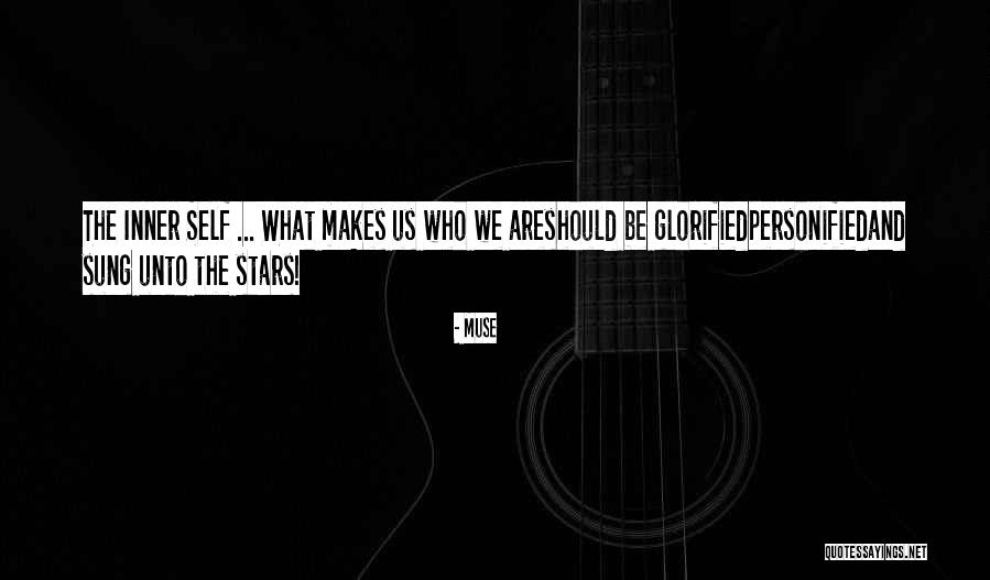 Self Glory Quotes By Muse Self Glory Quotes By Muse