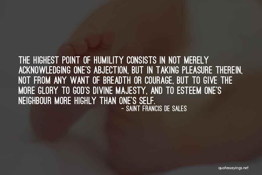 Self Glory Quotes By Saint Francis De Sales Self Glory Quotes By Saint Francis De Sales