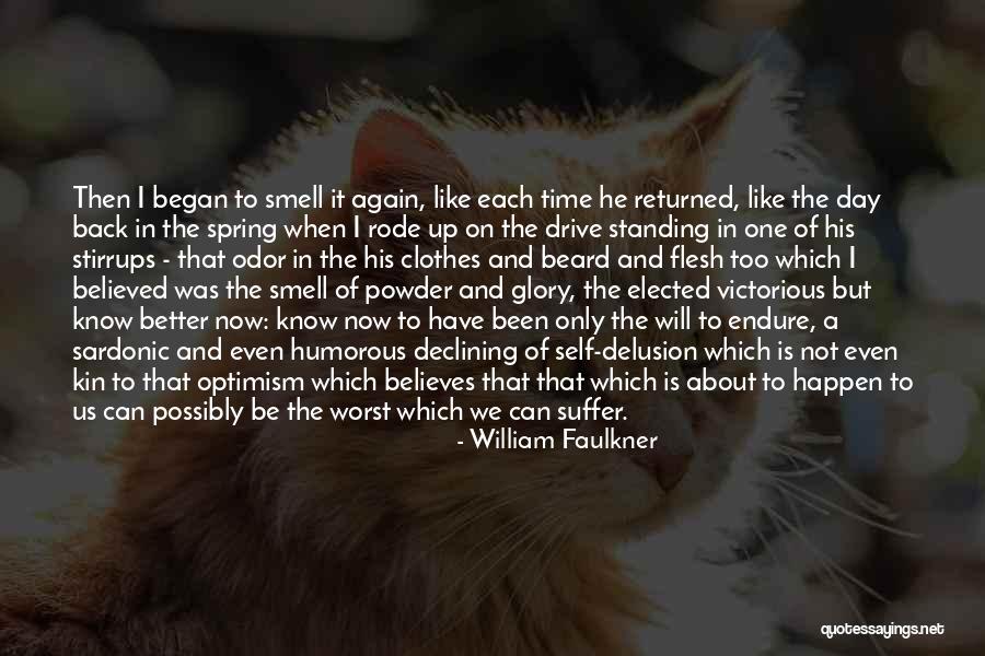 Self Glory Quotes By William Faulkner Self Glory Quotes By William Faulkner