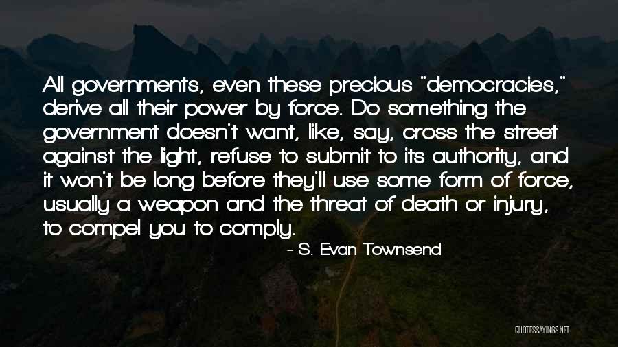 Self Governance Quotes By S. Evan Townsend Self Governance Quotes By S. Evan Townsend