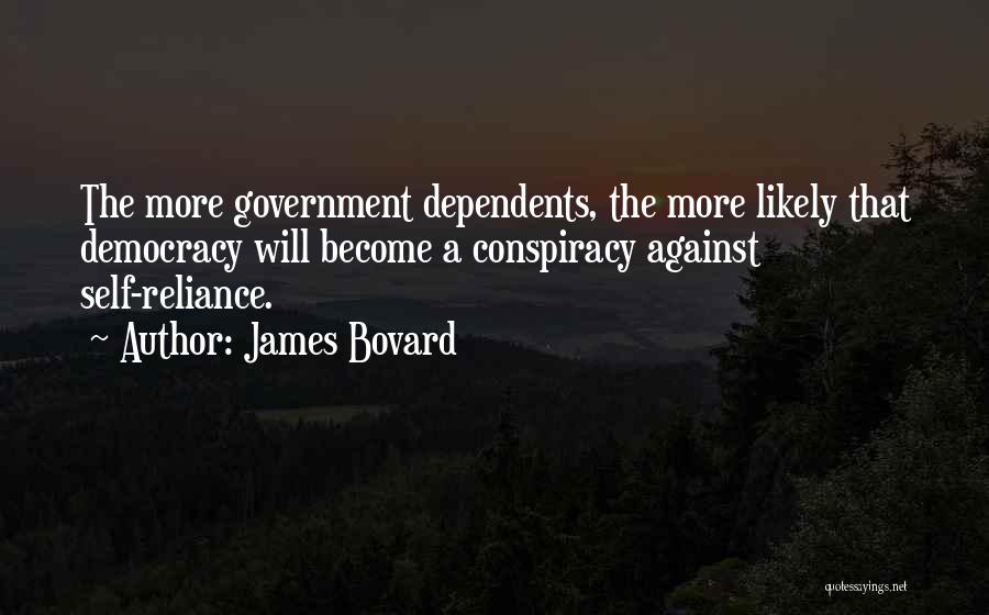 Self Government Quotes By James Bovard