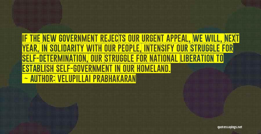 Self Government Quotes By Velupillai Prabhakaran
