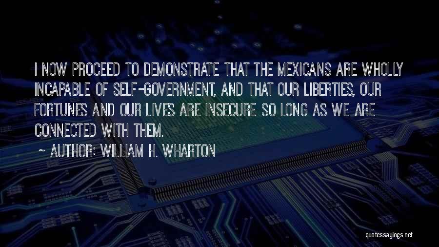 Self Government Quotes By William H. Wharton