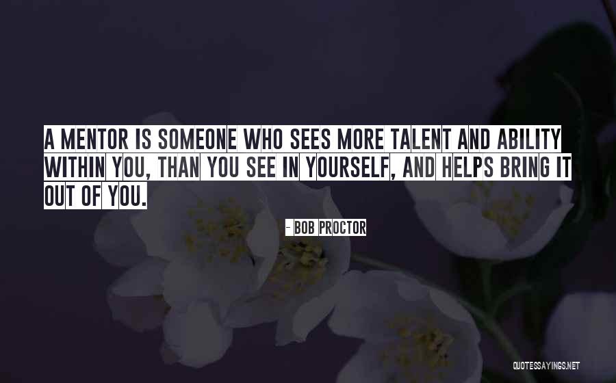 Self Growth And Improvement Quotes By Bob Proctor Self Growth And Improvement Quotes By Bob Proctor