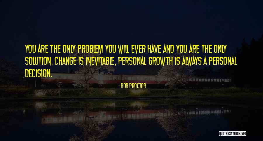 Self Growth And Improvement Quotes By Bob Proctor Self Growth And Improvement Quotes By Bob Proctor