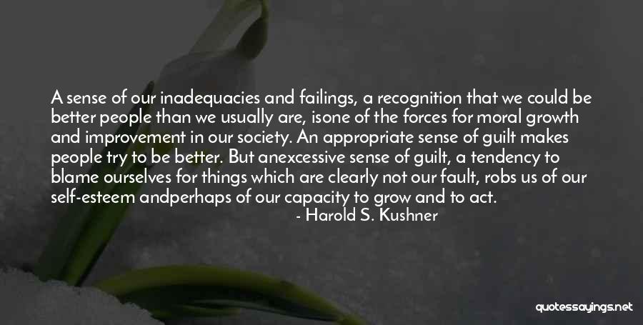 Self Growth And Improvement Quotes By Harold S. Kushner Self Growth And Improvement Quotes By Harold S. Kushner