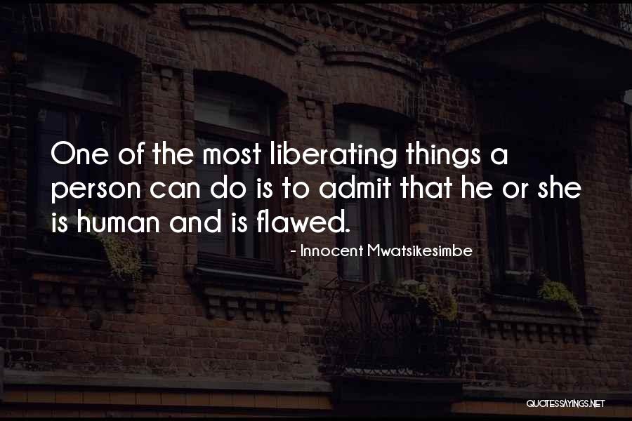Self Growth And Improvement Quotes By Innocent Mwatsikesimbe Self Growth And Improvement Quotes By Innocent Mwatsikesimbe