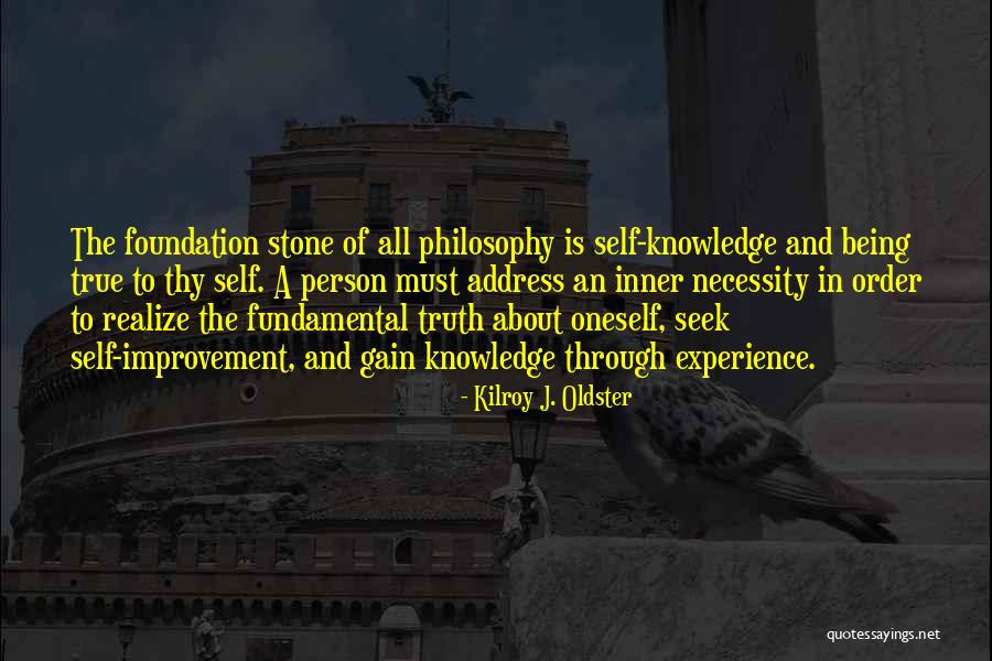 Self Growth And Improvement Quotes By Kilroy J. Oldster Self Growth And Improvement Quotes By Kilroy J. Oldster