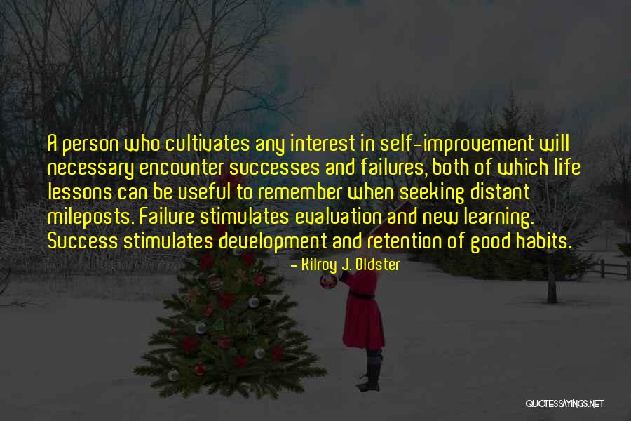 Self Growth And Improvement Quotes By Kilroy J. Oldster Self Growth And Improvement Quotes By Kilroy J. Oldster