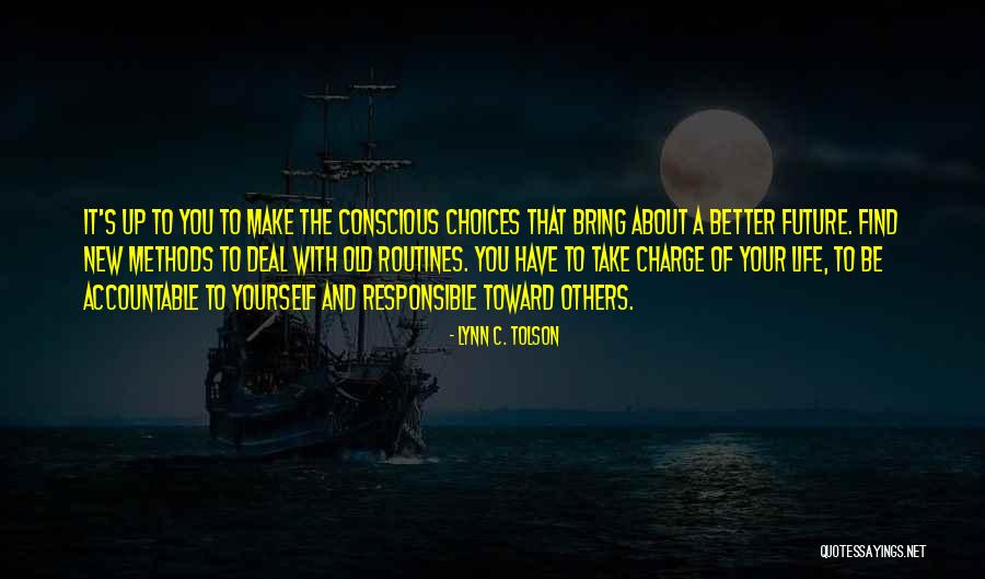 Self Growth And Improvement Quotes By Lynn C. Tolson Self Growth And Improvement Quotes By Lynn C. Tolson