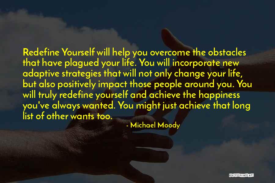 Self Growth And Improvement Quotes By Michael Moody Self Growth And Improvement Quotes By Michael Moody