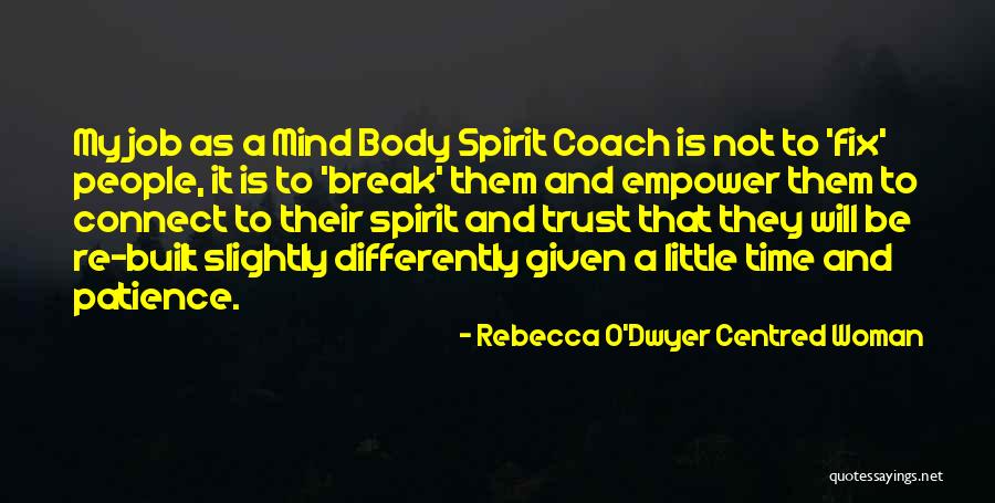 Self Growth And Improvement Quotes By Rebecca O'Dwyer Centred Woman Self Growth And Improvement Quotes By Rebecca O'Dwyer Centred Woman