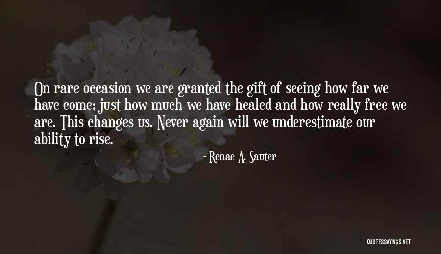 Self Growth And Improvement Quotes By Renae A. Sauter Self Growth And Improvement Quotes By Renae A. Sauter