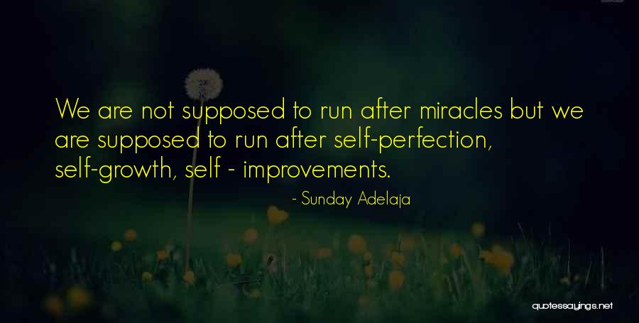 Self Growth And Improvement Quotes By Sunday Adelaja Self Growth And Improvement Quotes By Sunday Adelaja