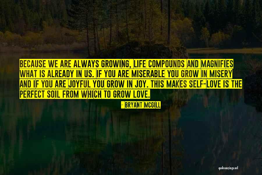 Self Growth And Love Quotes By Bryant McGill Self Growth And Love Quotes By Bryant McGill